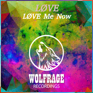 LØVE Me Now (Original Mix)