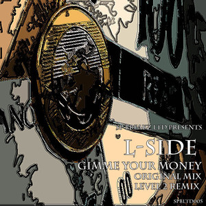 Gimme Your Money (Original Mix)