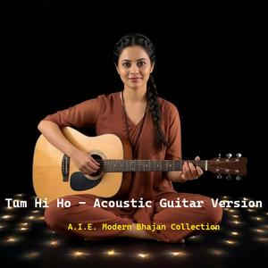 Tum Hi Ho (New style Bhajan) (Acousic guitar )