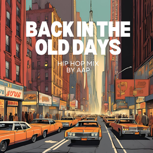 Back In The Old Days ((Hip Hop Mix))