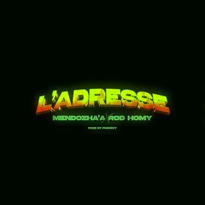L'ADRESSE (feat. Rod homy)