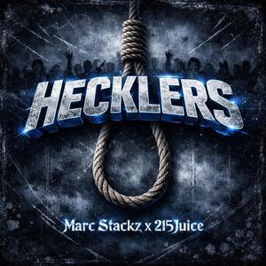 Hecklers (feat. 215Juice)
