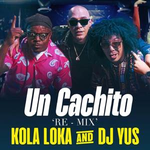 UN CACHITO (Remix)