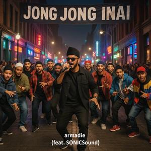 Jong Jong Inai (feat. SONICSound)