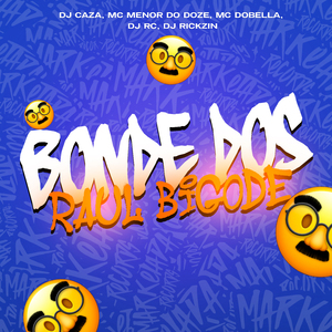 Bonde dos Raul Bigode