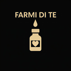 FARMI DI TE