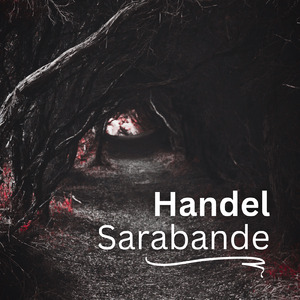 Handel - Sarabande (Orchestrated)