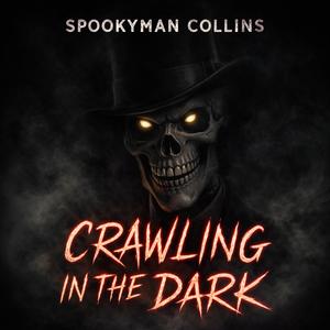 Crawling In The Dark