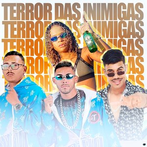 Terror das Inimigas (feat. Mc Dricka)