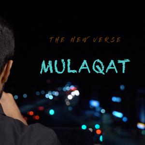 Mulaqat (feat. Saahil the New Verse)