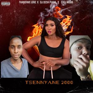 Tsennyane 2000 (feat. DJ Desh Piano RSA & Cull Mobb)
