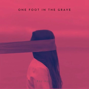 one foot in the grave