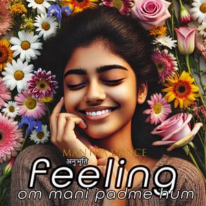 OM MANI PADME HUM | FEELING अनुभूति