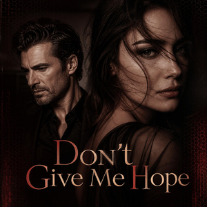Don’t Give Me Hope