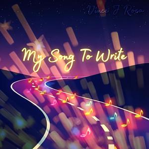 My Song To Write