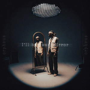 I'LL BE YOUR MIRROR