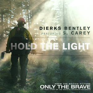 Hold The Light (From "Only The Brave")