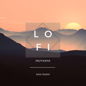 Lo-Fi - Inuyasha