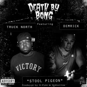 Stool Pigeon (feat. DEMRICK, TRUCK NORTH & Rokbottom)