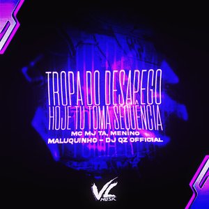 Tropa do Desapego, Hoje Tu Toma Sequência