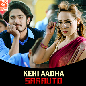 Kehi Aadha (From "Sarauto")
