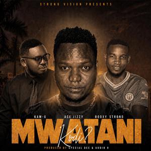 MWATANI KODI? (feat. Ace Jizzy & Booxy Strong)
