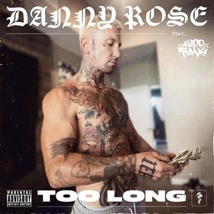 Too Long (feat. Fudd Rukus)
