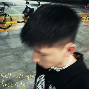 ball w/o you freestyle