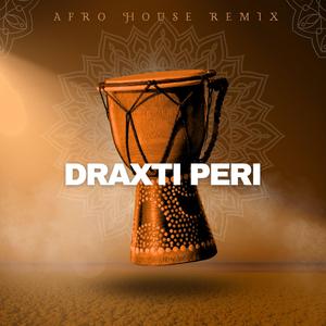 DRAXTI PERI (feat. Aram Asatryan) (Afro House Remix)