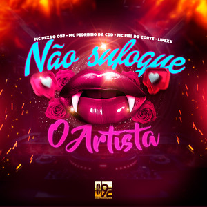 Não Sufoque o Artista