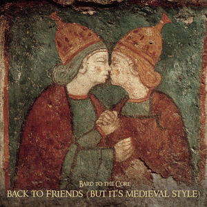 back to friends (But It's Medieval Style)