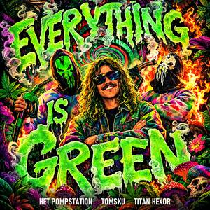 Everything Is Green