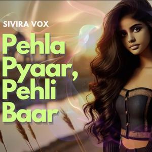 Pehla Pyaar, Pehli Baar