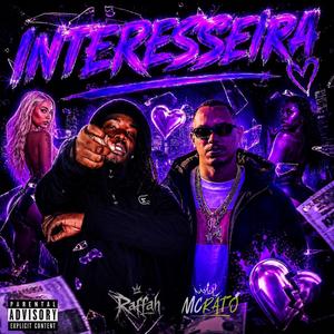 Interesseira (feat. Raffah)