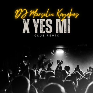 X Yes Mi (Club Remix)