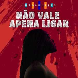 Não Vale Apena Ligar