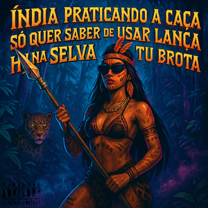 INDIA PRATICANDO A CAÇA SÓ QUER SABER DE USAR LANÇA HJ NA SELVA TU BROTA (Piquezin de JF)