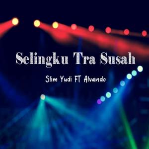 Selingku Tra Susah