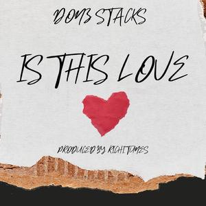 Is This Love (feat. Donz Stacks)