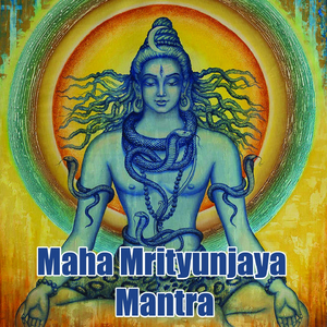 Maha Mrityunjaya Mantra