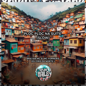 Ploc Ploc na Suíte (Slow)