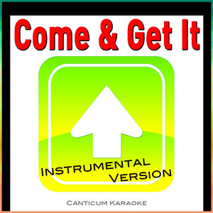 Come & Get It (Instrumental Version)