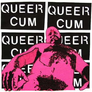Q.U.E.E.R. C.U.M. (HIV+ Remix)