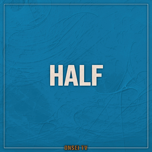 HALF (TV Size)