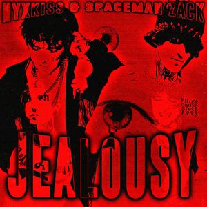 jealousy (feat. Spaceman Zack)
