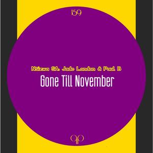 Gone Till November (Remake)