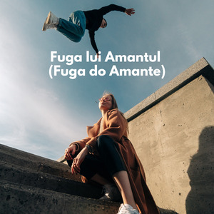 Fuga lui Amantul (Fuga do Amante)