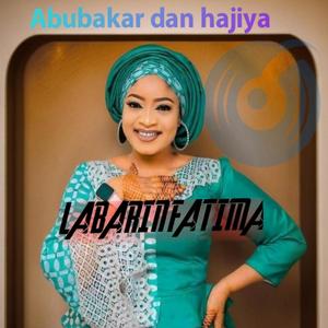 Abubakar dan hajiya _labarin fatima (feat. Abubakar dan hajiya)
