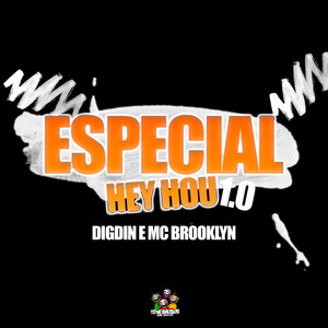 Especial Hey Hou 1.0