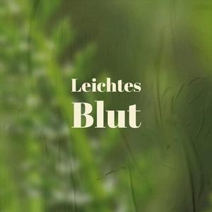 Leichtes Blut